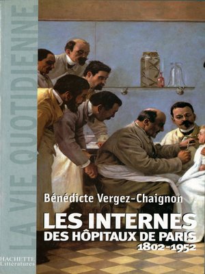 cover image of Les Internes des Hôpitaux de Paris (1802--1952)